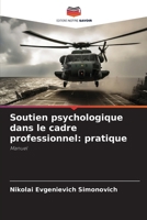 Soutien psychologique dans le cadre professionnel: pratique 6209695590 Book Cover