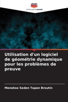 Utilisation d'un logiciel de géométrie dynamique pour les problèmes de preuve (French Edition) 6208023459 Book Cover