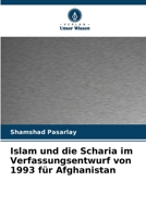 Islam und die Scharia im Verfassungsentwurf von 1993 für Afghanistan (German Edition) 6208414059 Book Cover