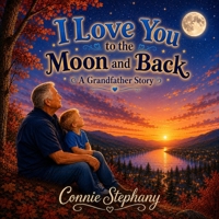 I Love You to the Moon and Back: A Grandfather Story B0HH8JR8L5 Book Cover