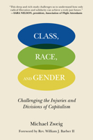 Class, Race, and Gender: Challenging the Injuries and Divisions of Capitalism B0BQMJ6V7S Book Cover