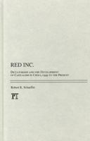 Red Inc.: Dictatorship and the Development of Capitalism in China, 1949-2009 1594517126 Book Cover