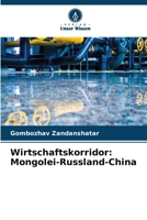 Wirtschaftskorridor: Mongolei-Russland-China 620608907X Book Cover