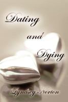Dating and Dying 148408361X Book Cover