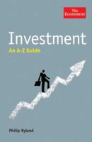 Investment: An A Z Guide (Economist A Z Guide) 1846681685 Book Cover