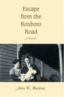 Escape from the Roxboro Road: A Memoir 0595411169 Book Cover