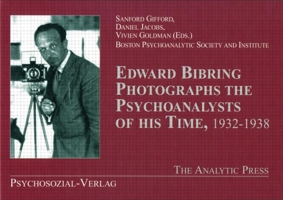 Edward Bibring Photographs the Psychoanalysts of his Time, 1932-1938 0881634530 Book Cover