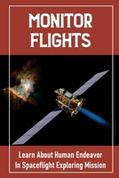 Monitor Flights: Learn About Human Endeavor In Spaceflight Exploring Mission: Gemini Missions B09CCBZJ4R Book Cover