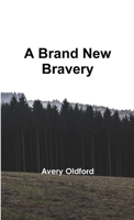 A Brand New Bravery 1329388496 Book Cover