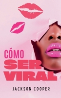 Cómo Ser Viral (Big Millions) (Spanish Edition) B0DZG6TZ88 Book Cover