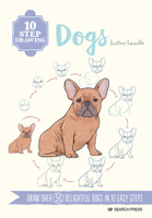 Ten-Step Drawing: Dogs: Learn to draw more than 50 dogs in ten easy steps! 1600589472 Book Cover