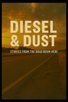 Diesel and Dust B0FV26Q6DL Book Cover