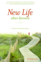 New Life After Divorce: The Promise of Hope Beyond the Pain 1400070953 Book Cover