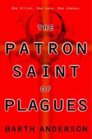 The Patron Saint of Plagues 0553383582 Book Cover