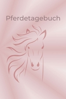 Pferdetagebuch: Das besondere Pferdetagebuch f�r 90 Tage, A5, zus�tzlich 10 leere Futterpl�ne, tolle Geschenkidee rund ums Pferd, Reiten, Pferdepflege, Pferdeliebe 1712814079 Book Cover