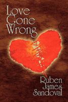 Love Gone Wrong 145121376X Book Cover