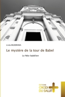 Le mystère de la tour de Babel: Le Néo-babélien (French Edition) B0CLFXX89Q Book Cover