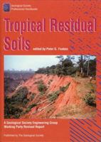 Tropical Residual Soils (Professional Handbook Series) 1897799381 Book Cover