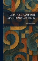 Immanuel Kant Der Mann Und Das Werk (German Edition) 1025475631 Book Cover