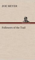 Followers of the Trail 935608596X Book Cover