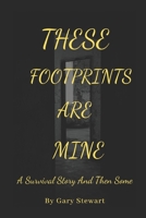 These Footprints Are Mine B0B1NQYPNP Book Cover