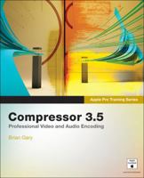 Apple Pro Training Series: Compressor 3.5 0321647432 Book Cover