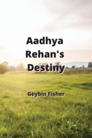 Aadhya Rehan's Destiny 9828934213 Book Cover