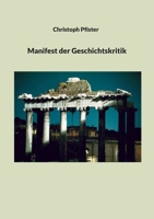 Manifest der Geschichtskritik 376936242X Book Cover