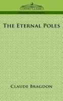 The Eternal Poles [A study of various aspects of love] 1596054034 Book Cover