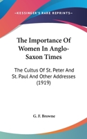 Studies in Church History. the Importance of Women in Anglo-Saxon Times; The Cultus of St. Peter and St. Paul; And Other Addresses 1018271511 Book Cover