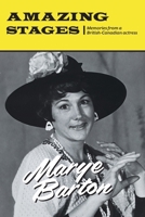 Amazing Stages: Memories from a British-Canadian actress 1038303400 Book Cover