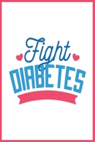 Fight diabetes notebook 1657184617 Book Cover