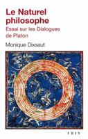 Le Naturel Philosophe: Essai Sur Les Dialogues de Platon 2711626148 Book Cover