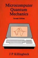 Microcomputer Quantum Mechanics 0852748035 Book Cover