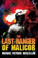 The Last Ranger of Malicor 0595365663 Book Cover