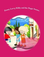 Penny, Lavvy, Kikky and the Magic Stones. 1539360482 Book Cover