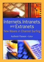 Internets, Intranets, and Extranets: New Waves in Channel Surfing 0789020114 Book Cover