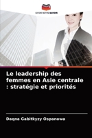 Le leadership des femmes en Asie centrale: stratégie et priorités 6204089048 Book Cover