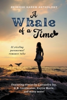 A Whale of a Time: A Reverse Harem Anthology with Whale Shifters 1957592052 Book Cover