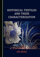 Historical Textiles and Their Characterization 1527577112 Book Cover