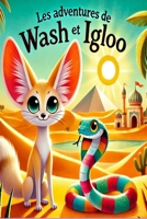 LES AVENTURES DE WASH ET IGLOO (French Edition) B0DR784Y52 Book Cover