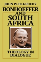 Bonhoeffer and South Africa: Theology in dialogue 0802800424 Book Cover
