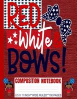 Red White & Bows Composition Notebook: Cute African American Girls Hair Bows/4th Of July/Wide Ruled Primary Copy Exercise Book/Red Denim Country Design Soft Cover/Kids Elementary School Supplies/Stude 1073847195 Book Cover
