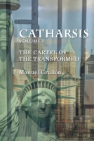 Catharsis: The Cartel of the Transformed 994580765X Book Cover
