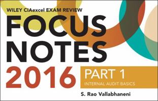 Wiley Ciaexcel Exam Review 2016 Focus Notes: Part 1, Internal Audit Basics 1119241936 Book Cover