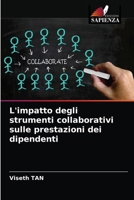 L'impatto degli strumenti collaborativi sulle prestazioni dei dipendenti 6203628530 Book Cover