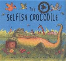 Selfish Crocodile Book and Toy 0747560684 Book Cover