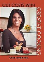 Cut Costs with Creative Cooking 1439269300 Book Cover