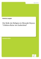 Die Rolle Der Religion in Miyazaki Hayaos "Chihiros Reise Ins Zauberland" 3956368533 Book Cover