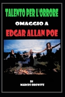 TALENTO PER L'ORRORE: Omaggio a Edgar Allan Poe B0C6C4FFN5 Book Cover